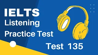 IELTS Listening Practice Test With Answers |Test135|