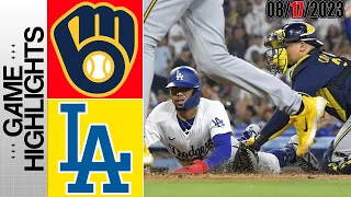 Los Angeles Dodgers vs Milwaukee Brewers GAME HIGHLIGHTS [TODAY] |  August 17, 2023 | MLB 2023