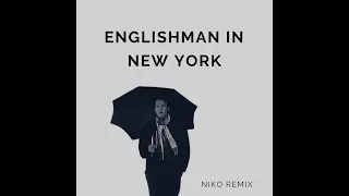 Sting - Englishman in New York (NIKO Remix)