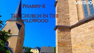 The Church In The WildWood_ Pharry-K