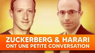 Conversation entre Mark Zuckerberg & Yuval Noah Harari [Français]