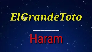 ElGrandeToto-Haram (pablo 2) (lyrics video)