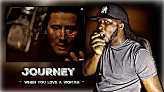I GOT CHILLS!.. FIRST TIME HEARING! Journey - When You Love a Woman (Official Video - 1996) REACTION