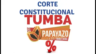 CORTE TUMBA EL PAPAYAZO TRIBUTARIO DE 2020 (IMPUESTOS - RENTAS)