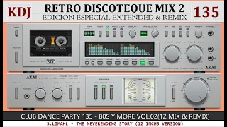 Retro 12 Inch & Remix Vol 2(Club Dance Party 135 KDJ 2024)