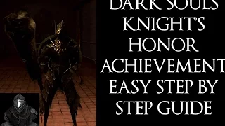 DARK SOULS Knight's Honor Achievement Easy Step By Step Guide