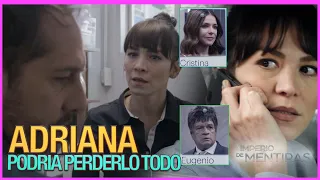 Adriana comete el error de creer en José Luis en Imperio de Mentiras ¿Que Pasará?