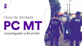 Hora da Verdade PC MT - Investigador e Escrivão: Noções de Direito Administrativo