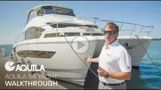 Aquila 54 Yacht Walkthrough: Alain Raas Guides You Through Luxury, Comfort and Performance Onboard