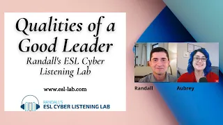 Qualities of a Good Leader - Randall's ESL Cyber Listening Lab