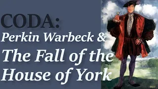 Perkin Warbeck and the Fall of the House of York