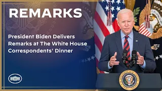 President Biden Delivers Remarks at the White House Correspondents' Dinner