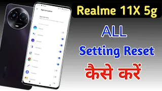 Realme 11x 5g me setting reset kaise kare/Realme 11x 5g reset all settings/realme 11x