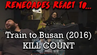 Train to Busan (2016) KILL COUNT @DeadMeat RENEGADES REACT