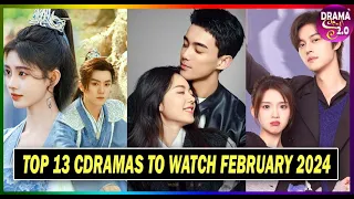 💥Top 13 UPCOMING CHINESE DRAMAS TO WATCH IN FEBRUARY 2024 ll Premiere Date Revealed!!! 💥