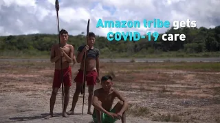 Amazon tribe gets COVID-19 care