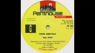 Tony Rebel – Fresh Vegetable + Version [1991]