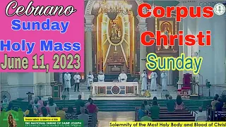 June 11, 2023 Anticipated Cebuano Sunday Mass @Nat'l Shrine of St Joseph(Cebu) ||Corpus Christi Sun.