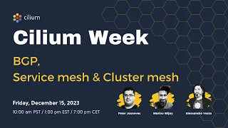 Cilium Week (Session 3): BGP, Service mesh & Cluster mesh