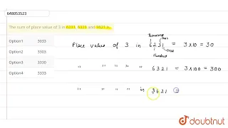 The sum of place value of 3 in 6231,6321 and 3621 is  | CLASS 14 | NUMBER SYSTEM | MATHS | Doubt...