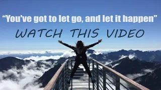 You've got to let go, and let it happen - Best Motivational Video for Success in Life
