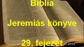 A Biblia - Jeremiás könyve 29. fejezet