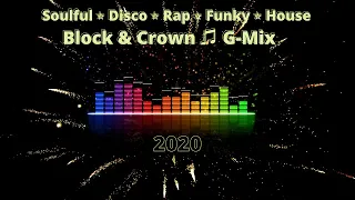 Block & Crown ♫⭐️ G-Mix ⭐️ xXx Hardcore Session ❤ Disco ♡ Funky ♡ House ♡ Hip Hop ♡ Rap ♡ Soul ♡ Pop