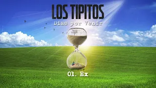 Los Tipitos - Días por venir (álbum completo 2022)