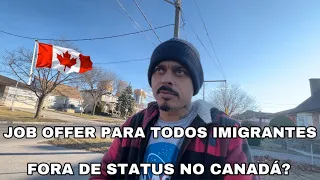 ! oferta de emprego para todos imigrantes no Canadá fora de status passo a passo como aplicar urgent