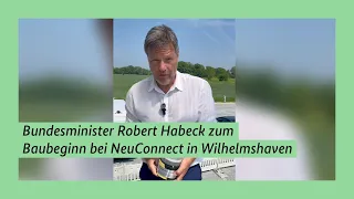 Bundesminister Robert Habeck zum Baubeginn bei NeuConnect in Wilhelmshaven