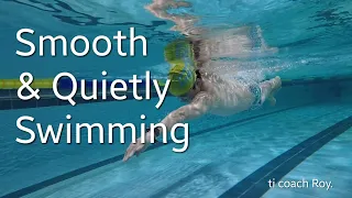 Total immersion swimming. The smoothest and silently swimming.