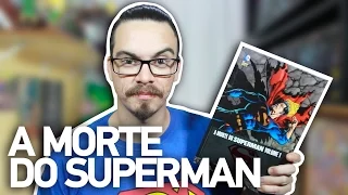 A MORTE DO SUPERMAN - História Completa