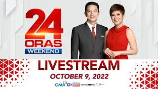 24 Oras Weekend Livestream: October 9,  2022 - Replay