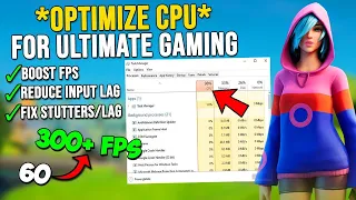 How To Optimize CPU/Processor For Gaming - Boost FPS & Fix Shutters (2024)✅