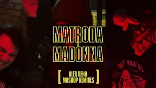 Matroda- Hazy x Madonna - Hung Up [Alex Rena Mashup Remixes]