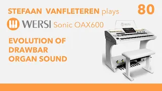 Evolution of drawbar organ sound - Stefaan Vanfleteren / Wersi Sonic OAX600
