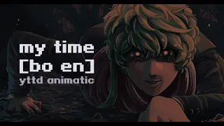 my time │ your turn to die [spoilers through chapter 2-2] │ animatic [wip]