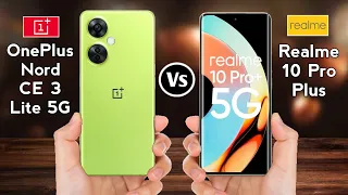 OnePlus Nord CE 3 Lite 5G vs Realme 10 Pro Plus 5G which is best for you ?