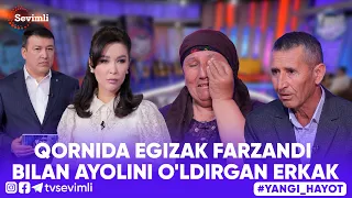 YANGI HAYOT - QORNIDA EGIZAK FARZANDI BILAN AYOLINI O'LDIRGAN ERKAK