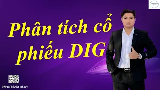 Phân tích cổ phiếu DIG