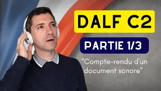 Production orale DALF C2 - EXEMPLE - Partie 1/3 « Compte-rendu »