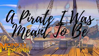 A Pirate I Was Meant To Be (instrumental) Lo Fi - Curse of Monkey Island