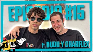 CLUB 113 | EPISODIO 15 con DUDU y CHARFLEX