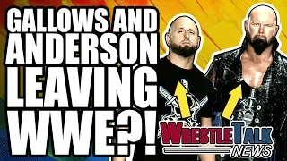 Luke Gallows & Karl Anderson LEAVING WWE?! | WrestleTalk News Mar. 2019