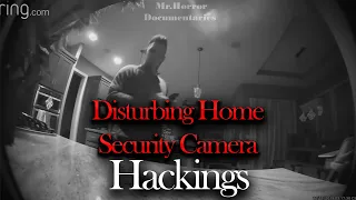 6 Most Disturbing Home Security Camera Hackings #ringcamera