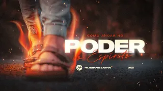COMO ANDAR NO PODER DO ESPÍRITO - Pr. Hernane Santos