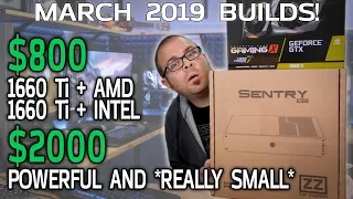 $800 GTX 1660 Ti Gaming PCs - AMD or INTEL! - March 2019 Builds