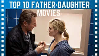 Top 10 Best Father-Daughter Movies That will Make You Cry | #Top10Clipz