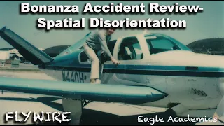 Bonanza Accident Review  Spatial Disorientation