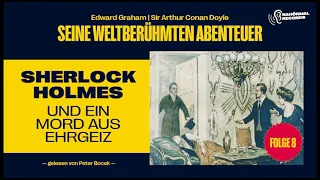 Hörbuch: Sherlock Holmes und ein Mord aus Ehrgeiz (Seine weltberühmten Abenteuer, Folge 8)